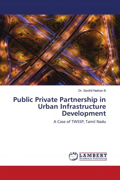 Public Private Partnership in Urban Infrastructure Development