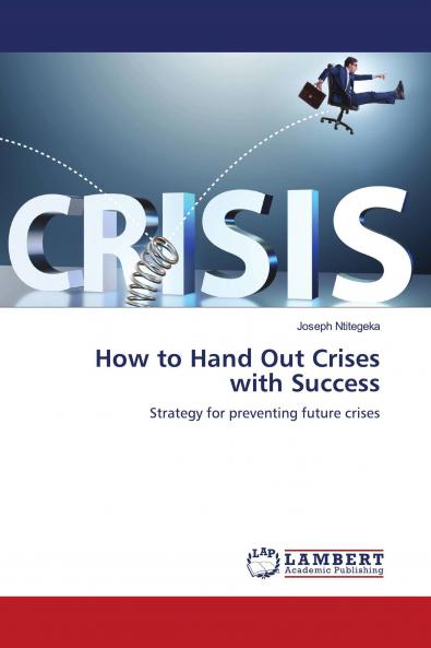How to Hand Out Crises with Success