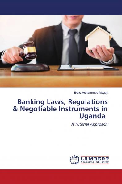 Banking Laws Regulations & Negotiable Instruments in Uganda