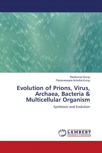 Evolution of Prions Virus Archaea Bacteria & Multicellular Organism