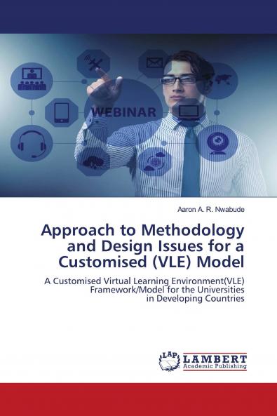 Approach to Methodology and Design Issues for a Customised (VLE) Model