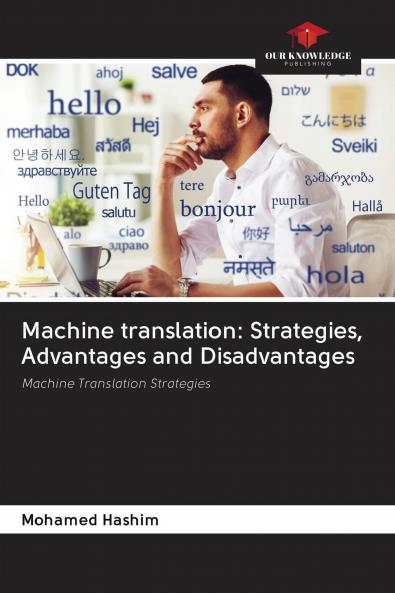 Machine translation: Strategies Advantages and Disadvantages
