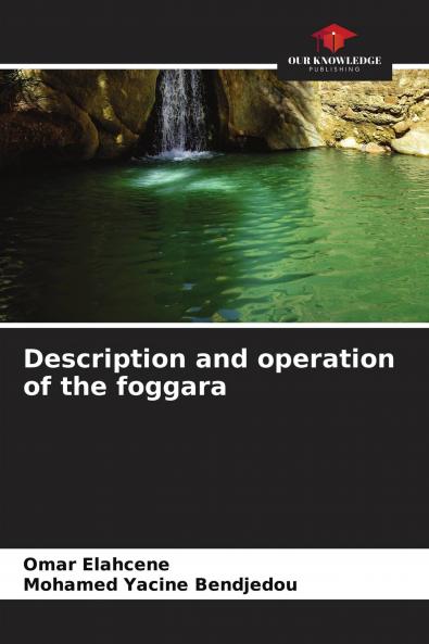 Description and operation of the foggara