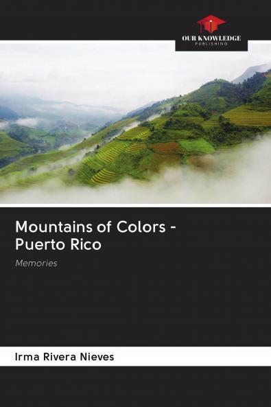 Mountains of Colors - Puerto Rico