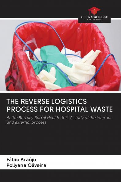 THE REVERSE LOGISTICS PROCESS FOR HOSPITAL WASTE