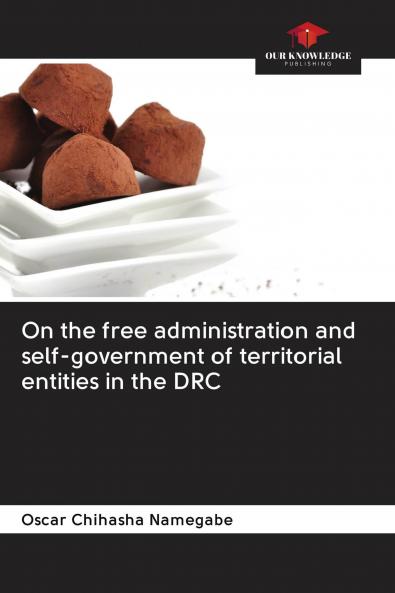 On the free administration and self-government of territorial entities in the DRC