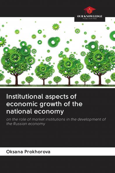 Institutional aspects of economic growth of the national economy