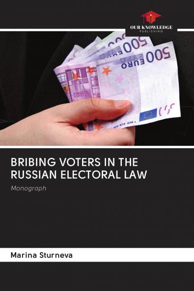 BRIBING VOTERS IN THE RUSSIAN ELECTORAL LAW