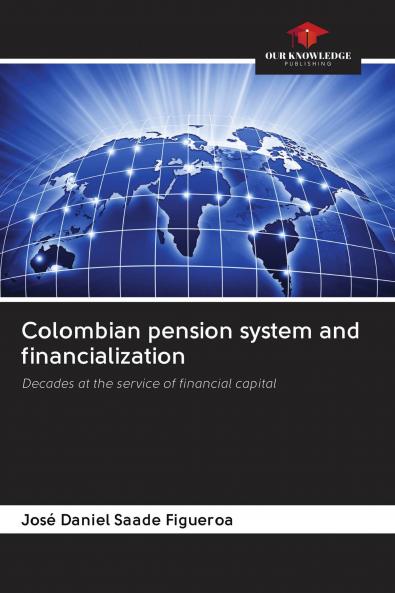 Colombian pension system and financialization