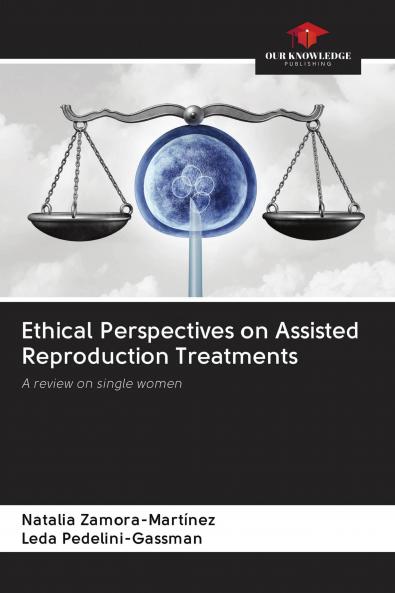 Ethical Perspectives on Assisted Reproduction Treatments