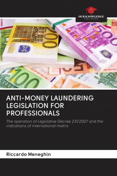 ANTI-MONEY LAUNDERING LEGISLATION FOR PROFESSIONALS