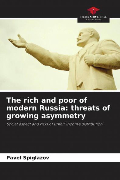 The rich and poor of modern Russia: threats of growing asymmetry