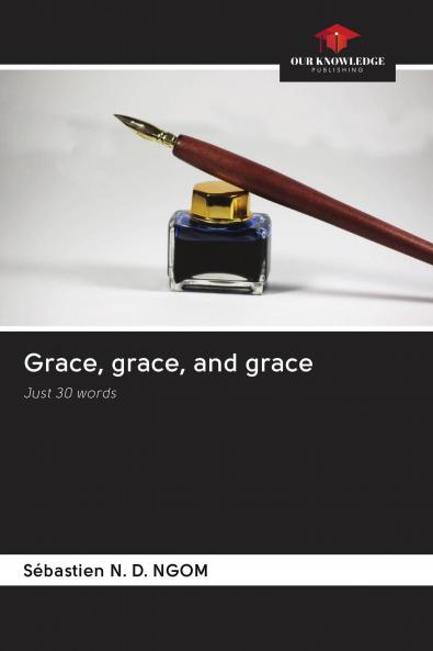 Grace grace and grace
