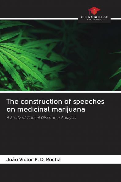 The construction of speeches on medicinal marijuana