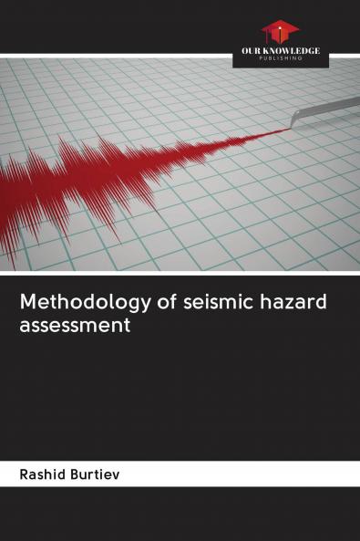 Methodology of seismic hazard assessment