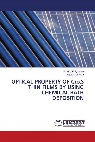 OPTICAL PROPERTY OF CuxS THIN FILMS BY USING CHEMICAL BATH DEPOSITION