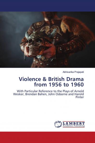Violence & British Drama from 1956 to 1960