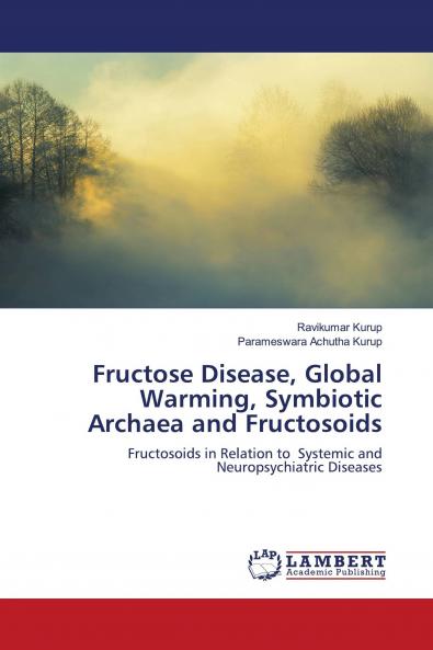 Fructose Disease Global Warming Symbiotic Archaea and Fructosoids