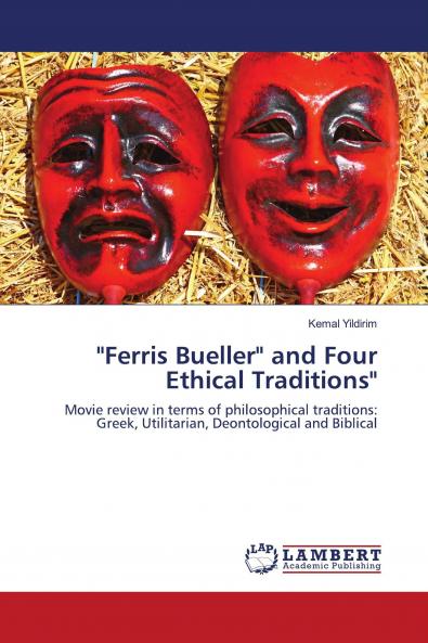 Ferris Bueller and Four Ethical Traditions