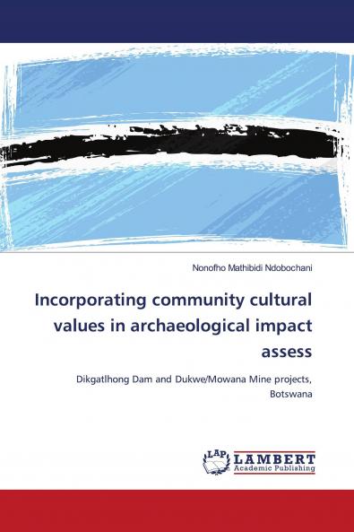 Incorporating community cultural values in archaeological impact assess
