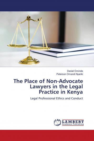The Place of Non-Advocate Lawyers in the Legal Practice in Kenya