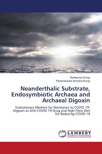 Neanderthalic Substrate Endosymbiotic Archaea and Archaeal Digoxin
