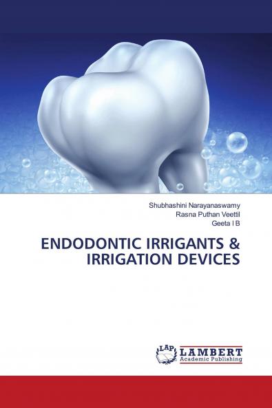 Endodontic Irrigants & Irrigation Devices