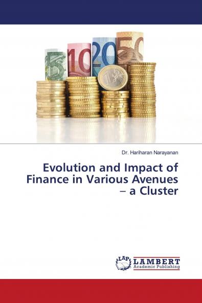 Evolution and Impact of Finance in Various Avenues ��� a Cluster