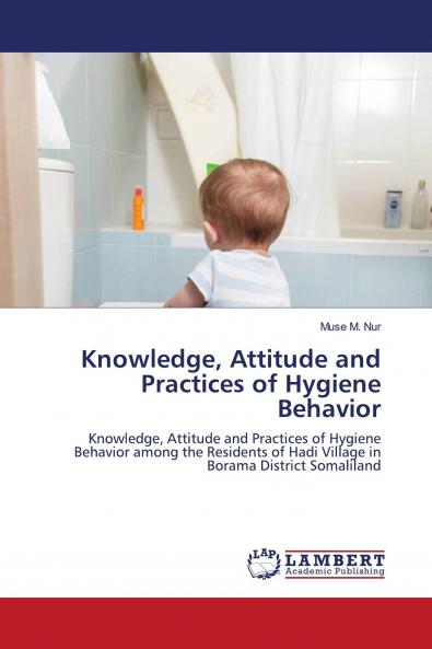 Knowledge Attitude and Practices of Hygiene Behavior