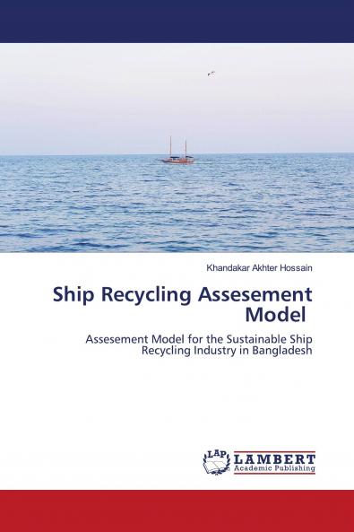 Ship Recycling Assesement Model