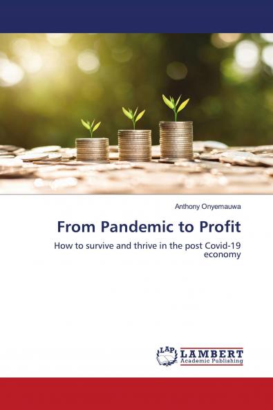 From Pandemic to Profit