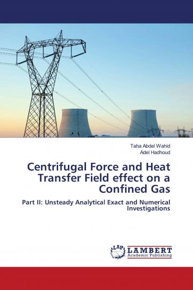 Centrifugal Force and Heat Transfer Field effect on a Confined Gas