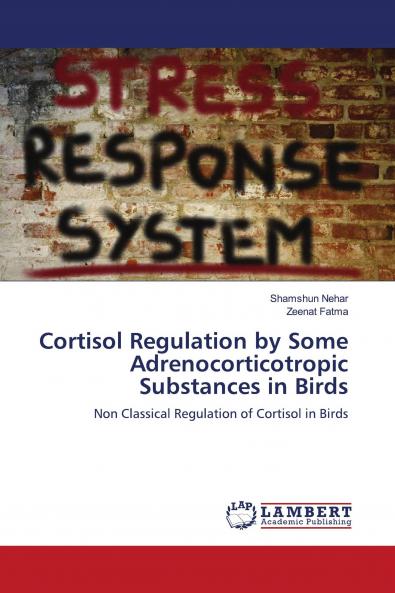 Cortisol Regulation by Some Adrenocorticotropic Substances in Birds