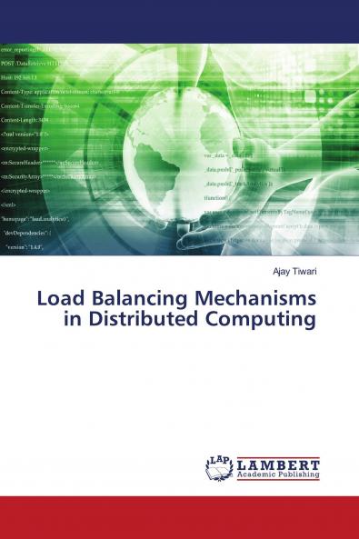 Load Balancing Mechanisms in Distributed Computing