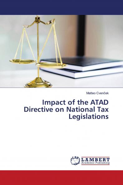 Impact of the ATAD Directive on National Tax Legislations