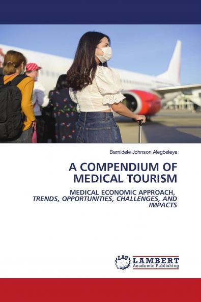 A COMPENDIUM OF MEDICAL TOURISM