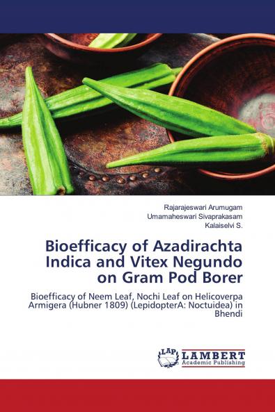 Bioefficacy of Azadirachta Indica and Vitex Negundo on Gram Pod Borer