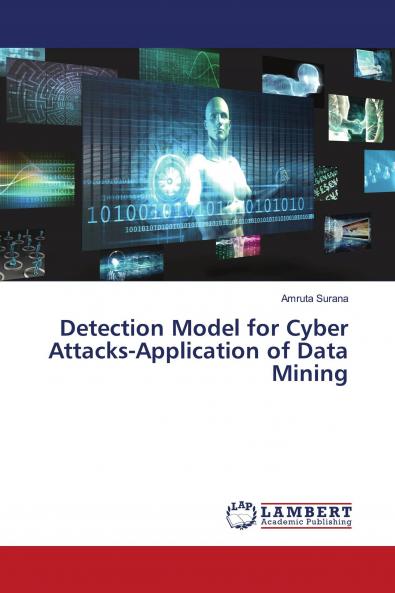 Detection Model for Cyber Attacks-Application of Data Mining