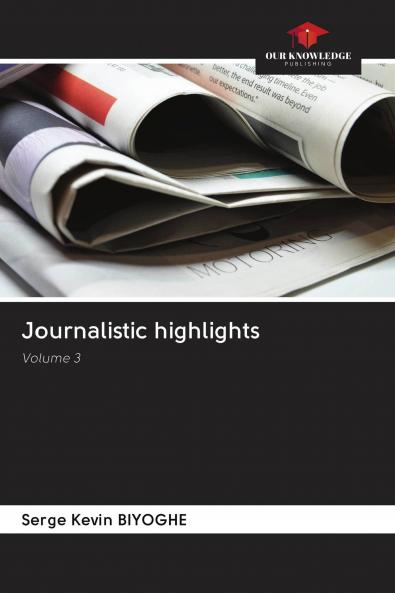 Journalistic highlights