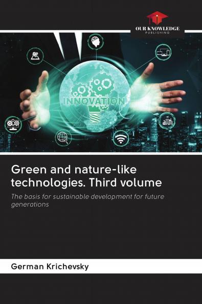 Green and nature-like technologies. Third volume