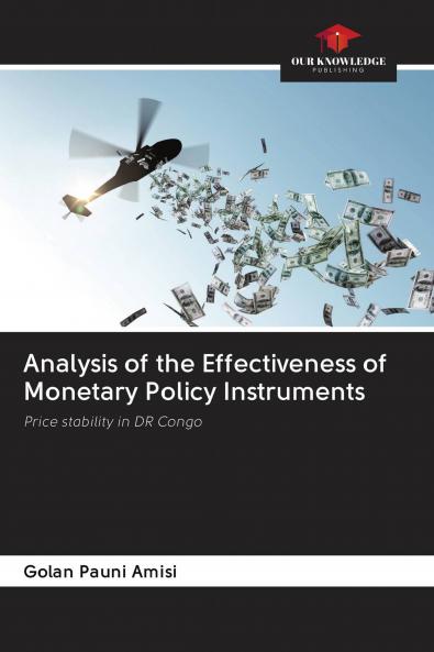 Analysis of the Effectiveness of Monetary Policy Instruments