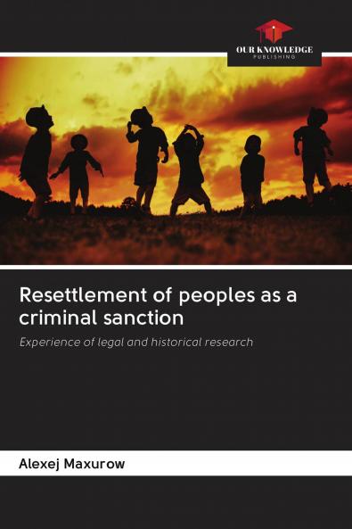 Resettlement of peoples as a criminal sanction