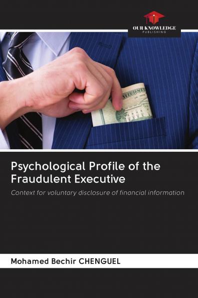 Psychological Profile of the Fraudulent Executive