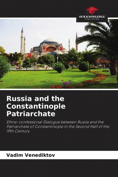 Russia and the Constantinople Patriarchate