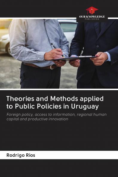 Theories and Methods applied to Public Policies in Uruguay