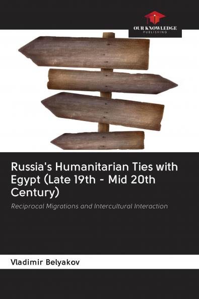 Russia's Humanitarian Ties with Egypt (Late 19th - Mid 20th Century)