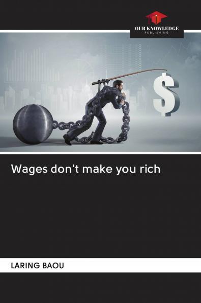 Wages don't make you rich