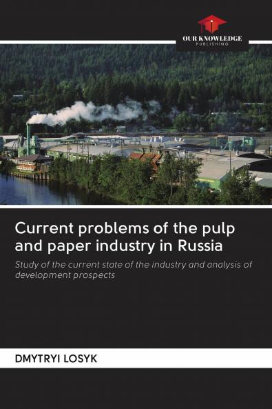Current problems of the pulp and paper industry in Russia