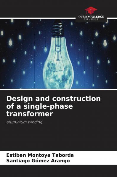 Design and construction of a single-phase transformer