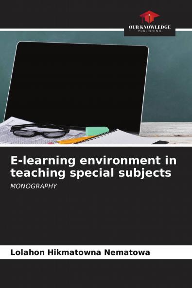 E-learning environment in teaching special subjects